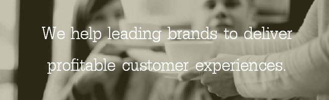 We help leading brands to deliver profitable customer experiences.